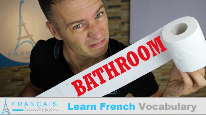 Bathroom Vocabulary in French - Les Toilettes - Français Immersion