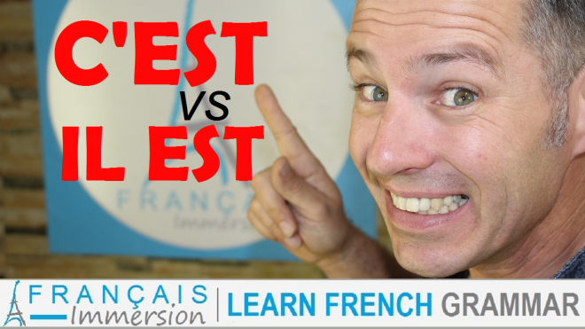 C'EST vs IL EST French Grammar - Francais Immersion