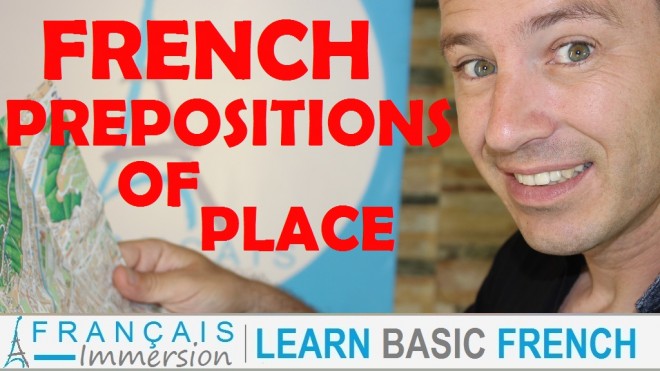 French Prepositions Place Lieu - Francais Immersion