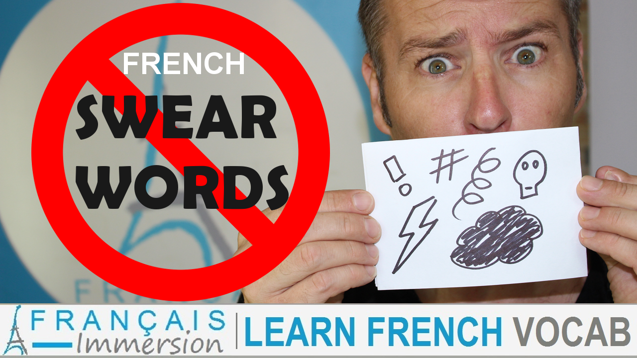 French Swear Words Gros Mots - Francais Immersion